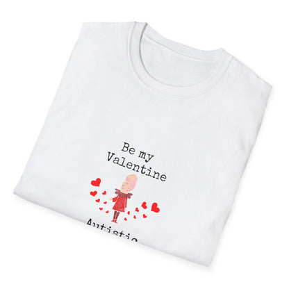 Folded White Be My Valentine Autistic Queen T-Shirt with black letters and red hearts and cartoon queen image on front