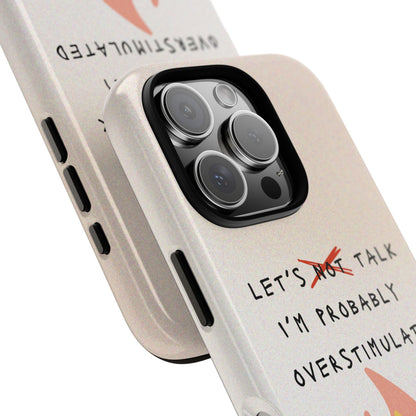 Let's Not Talk Overstimulated Phone Cover Neurodiversity