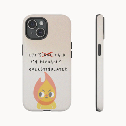 Let's Not Talk Overstimulated Phone Cover Neurodiversity